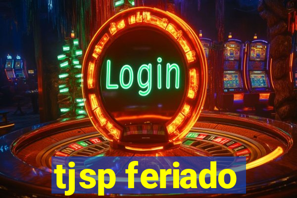 tjsp feriado